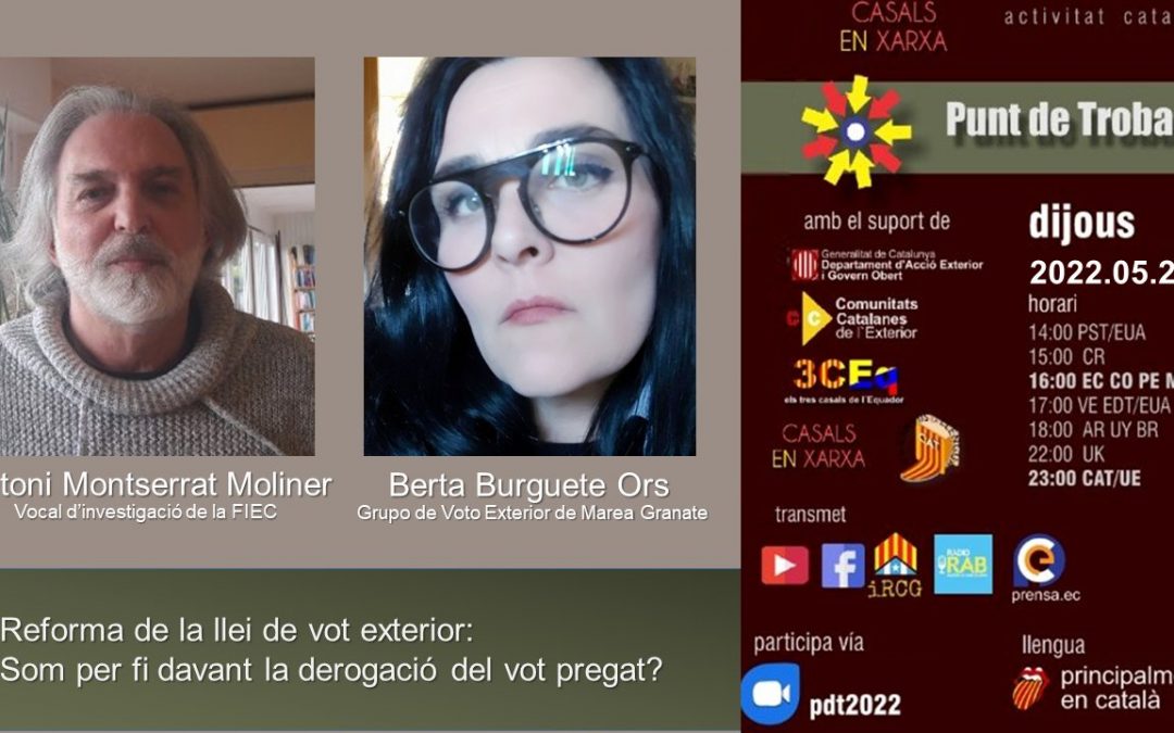 Trobada amb Antoni Montserrat i Berta Burguete: reforma Llei vot exterior, fi del vot pregat?