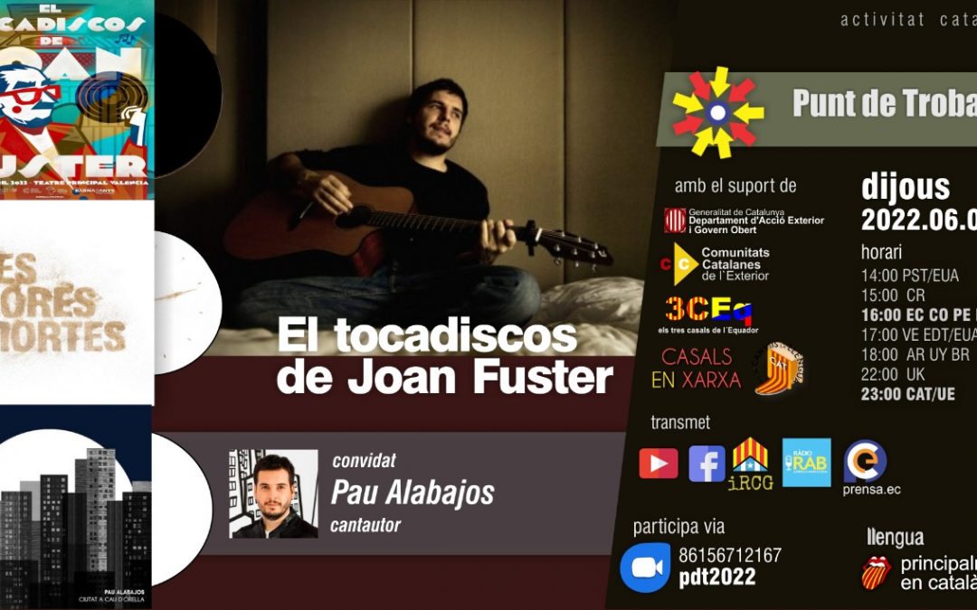 Trobada amb el cantautor Pau Alabajos “El tocadiscos de Joan Fuster”