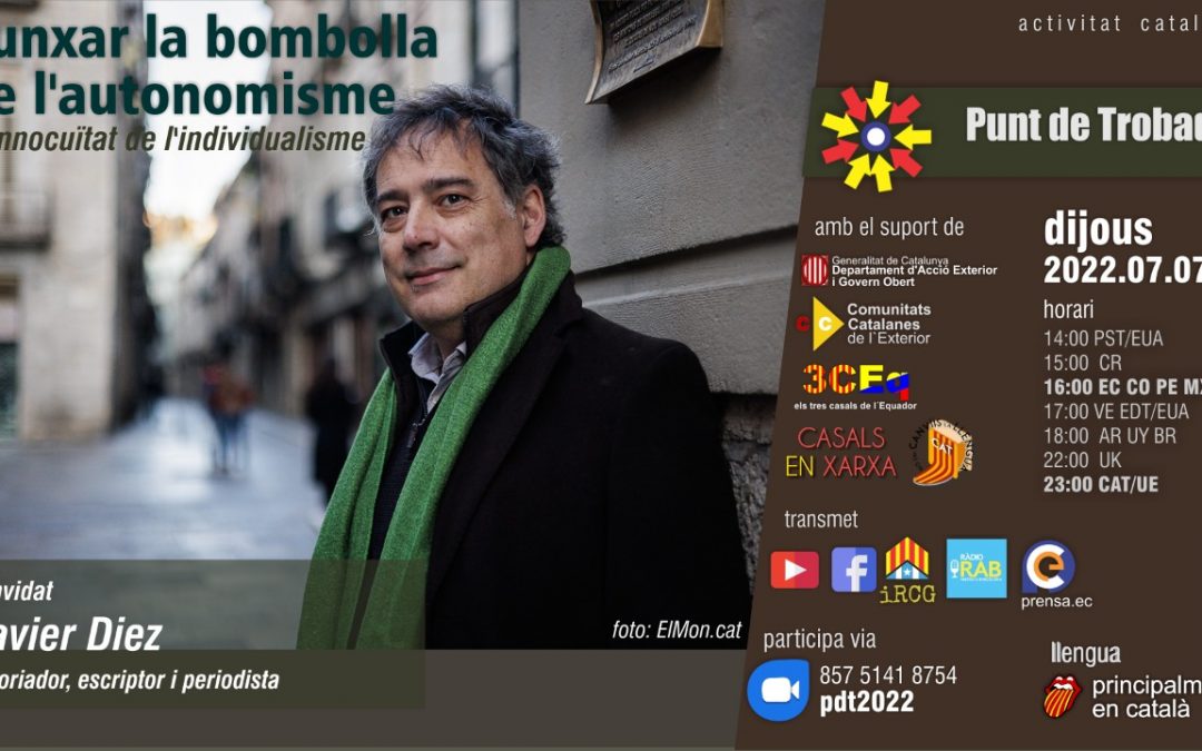 Trobada amb Xavier Diez, punxar la bombolla de l’autonomisme