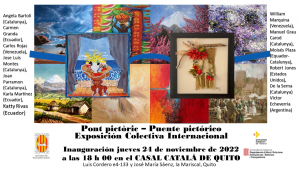 Inauguración de “Pont Pictòric” Exposición colectiva internacional @ CASAL CATALÀ DE QUITO