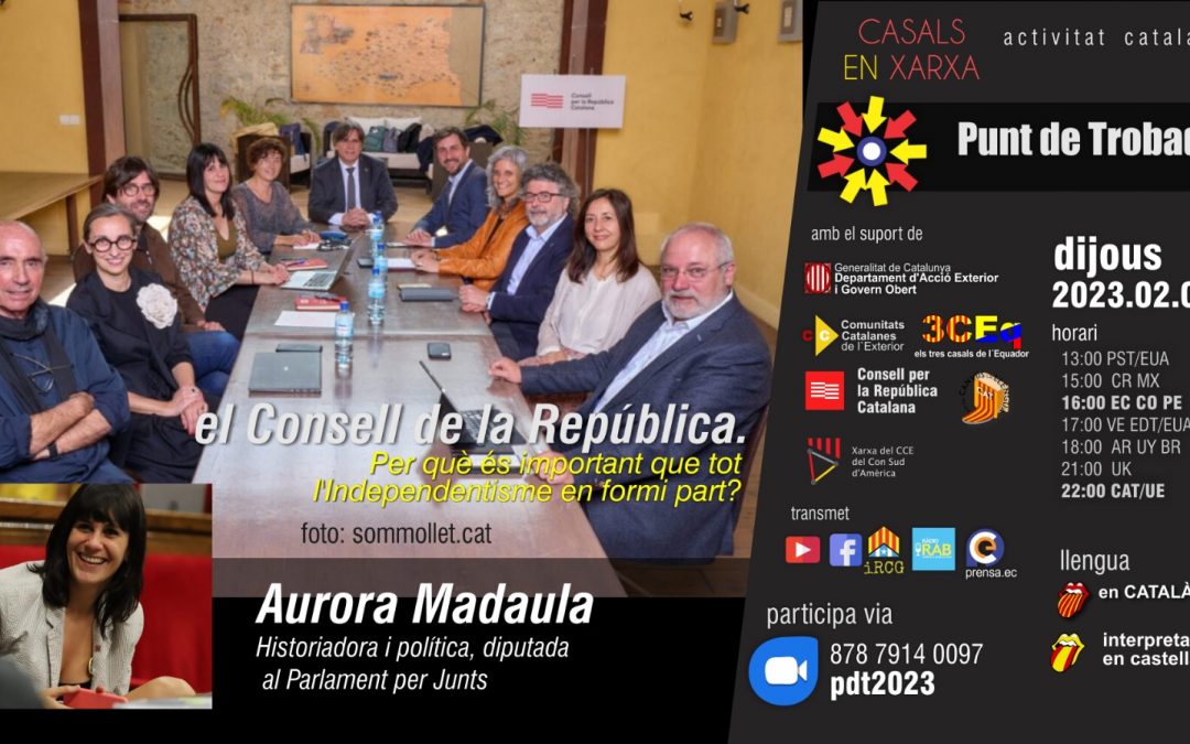 Punt de trobada amb Aurora Madaula, membre del govern del Consell de la República i diputada