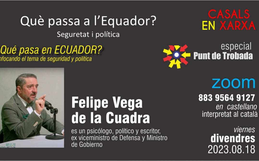 Punt de trobada: Felipe Vega, Què passa a l’Equador?