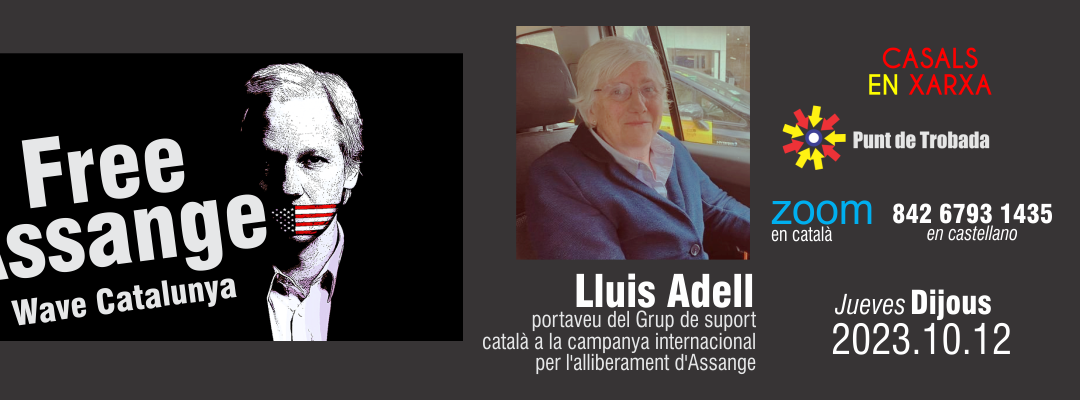 Punt de Trobada: Lluis Adell – Free Assange Wave Catalunya
