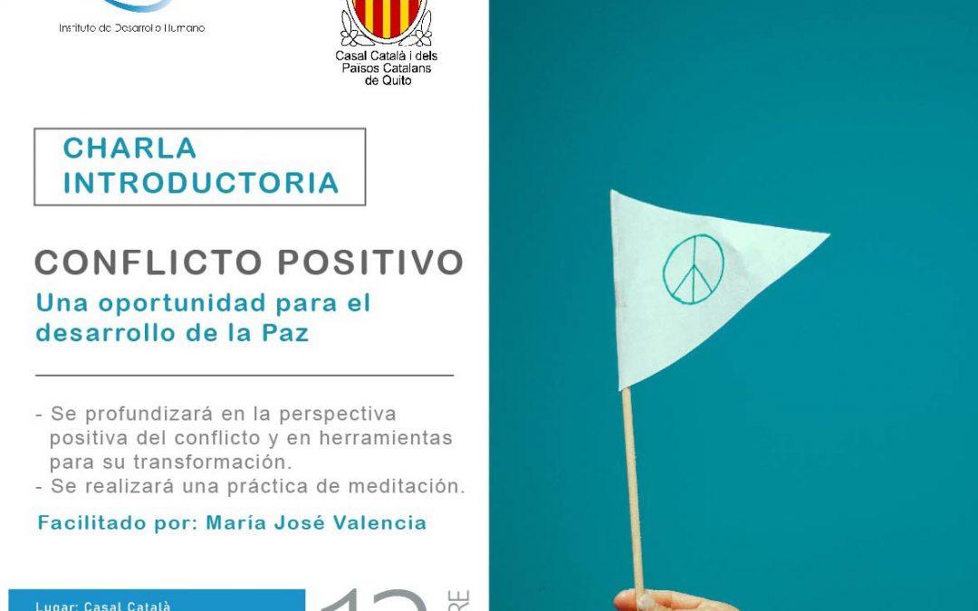 “CONFLICTO POSITIVO: una oportunidad para el desarrollo de la Paz”