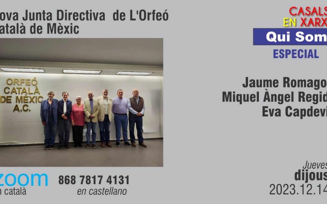 QUI SOM!: Especial – Nova Junta Directiva de L’orfeó Català de Mèxic