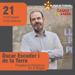 Punt de Trobada: Òscar Escuder i de la Torre - President de Plataforma per la llengua