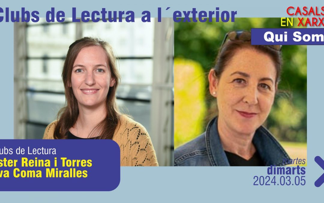 QUI SOM: Eva Coma Miralles -Ester Reina i Torres – Clubs de Lectura UK