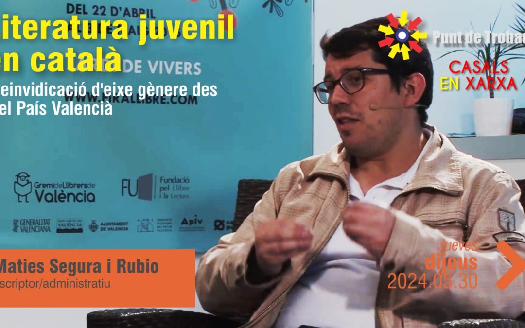 Punt de Trobada: Maties Segura i Rubio – Literatura juvenil en català