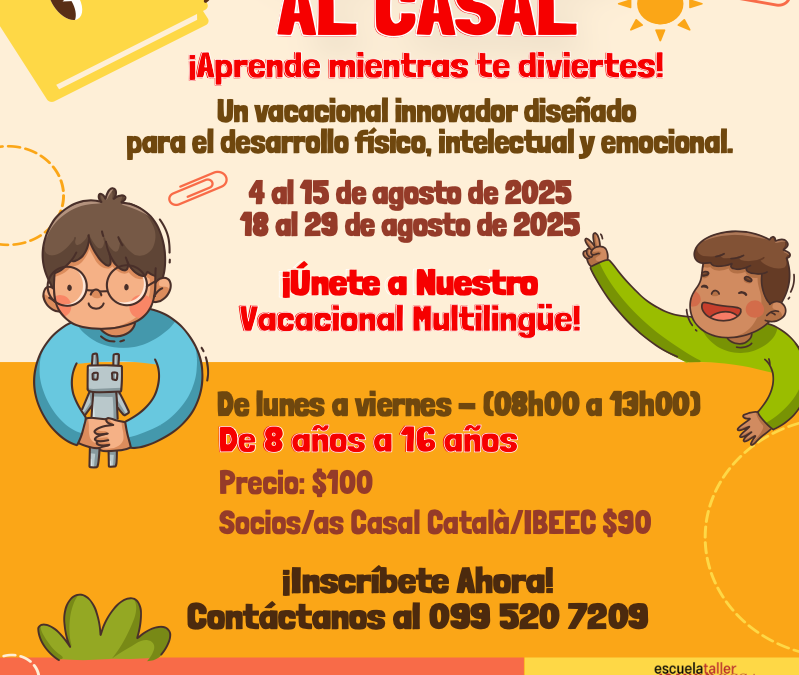 VINE AL VACACIONAL DEL CASAL DEL 18 AL 29 D’AGOST